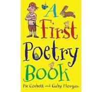A First Poetry Book Pie Corbett Pie Corbett - Gaby Morgan (Auteur)