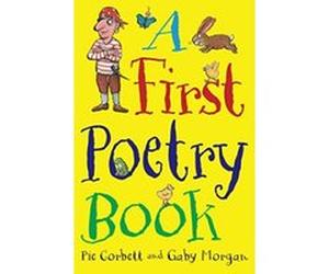 A First Poetry Book Pie Corbett Pie Corbett - Gaby Morgan (Auteur)