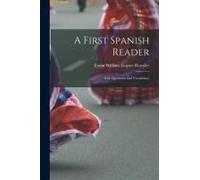 A First Spanish Reader: With Questions And Vocabulary