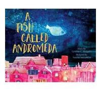 A Fish Called Andromeda by Cynthia C Huijgens Cynthia C Huijgens (Auteur)