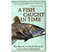 A Fish Caught in Time Samantha Weinberg (Auteur)
