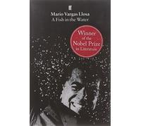 Mario Vargas Llosa – A Fish in the Water
