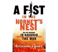 A Fist in the Hornet's Nest Richard Engel (Auteur)