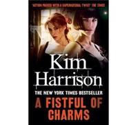 A Fistful of Charms by Kim Harrison Paperback Book Kim Harrison (Auteur)