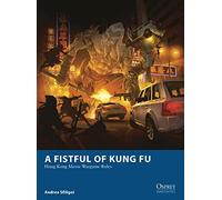 A Fistful of Kung Fu - Hong Kong Movie Wargame Rules