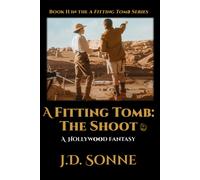 A Fitting Tomb: The Shoot: Book Ii In The Fitting Tomb Series