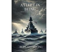 A Fleet in Being: Notes of Two Trips With The Channel Squadron: Annotated