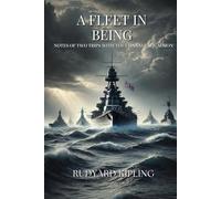 A Fleet in Being: Notes of Two Trips With The Channel Squadron: Annotated
