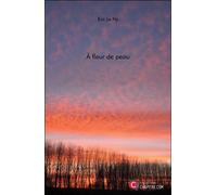 À Fleur De Peau