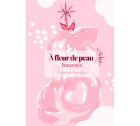 A FLEUR DE PEAU - INCARNEE: Coloriage bien être