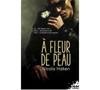 À fleur de peau - Nicola Haken - MxM Bookmark - broché - Roman
