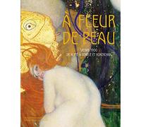 A fleur de peau. Vienne 1900, de Klimt à Schiele et Kokoschka