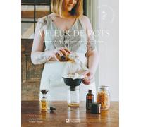 A fleur de pots - Cosmétiques maison simples - Nouvelle édition Petit grimoire des cosmétiques maison des trappeuses - Les Mauvaises Herbes - L'homme Eds De - broché - Guide
