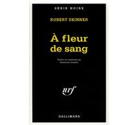 À fleur de sang - Skin Deep, Blood Red - Robert E Skinner - Gallimard - Poche - Roman
