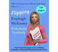 A Flipping Kayleigh McEnany Wide Ruled NoteBook: a P.C. Publication