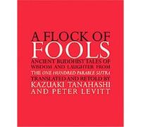 A Flock of Fools Kazuaki Tanahashi, Peter Levitt (Auteur)