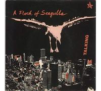 A FLOCK OF SEAGULLS - Talking
