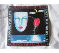 A Flock Of Seagulls - The More You Live The More You Love
