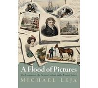 A Flood of Pictures: The Formation of a Picture Culture in the United States