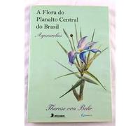 A Flora do Planalto Central do Brasil Aquarelas