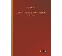 A Floral Fantasy In An Old English Garden