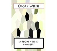 A Florentine Tragedy