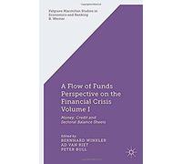 A Flow-Of-Funds Perspective On The Financial Crisis Volume I