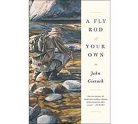 A Fly Rod of Your Own (John Gierach's Fly-fishing Library) - [Version Originale] Inconnu (Auteur)