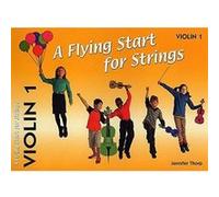 A Flying Start for Strings: Violin 1 (A Flying Start for Strings) Jennifer Thorp (Auteur)