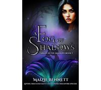 A Fog of Shadows Sirens in the Shadows, #1 - Maizie Bennett - Maizie Bennett - ebook (ePub) - Livre