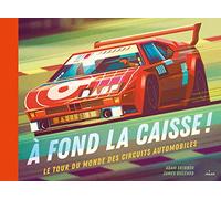 À fond la caisse ! – Le tour du monde des circuits automobiles – MILAN