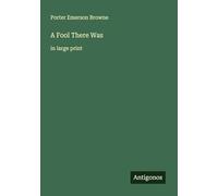 A Fool There Was: in large print