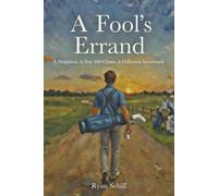A Fool's Errand: A Neighbor, A Top 100 Chase, A Different Scorecard