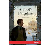 A Fool's Paradise: Vol. II