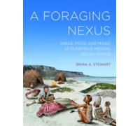 A Foraging Nexus: Space, Food, and Magic at Dunefield Midden, South Africa