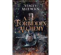 A Forbidden Alchemy – Une romantasy slow-burn exaltante sur les premiers amours et les trahisons