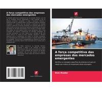 A Força Competitiva Das Empresas Dos Mercados Emergentes