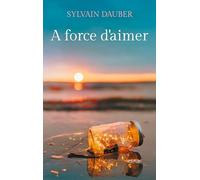 A force d'aimer
