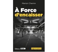 À Force d'encaisser - Marion Chemin - Ouest France - Poche - Roman