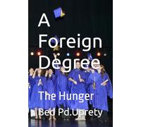 A Foreign Degree: One Man's Journey for a Degree, a Career, and a Place to Belong