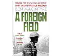 A Foreign Field by Ben Macintyre Paperback Book Macintyre, Ben (Auteur)