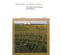 A forest is born. The tale of the Bosco del Molino