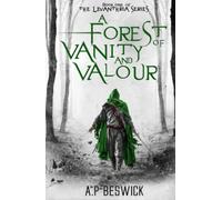 A Forest Of Vanity And Valour