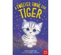 A Forever Home for Tiger by Linda Chapman Linda Chapman (Auteur)