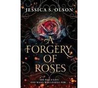 A Forgery Of Roses