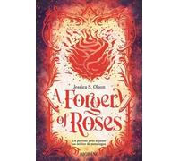 Jessica S. Olson – A Forgery of Roses – Traduit par Laurence Boischot – Relié – Big Bang