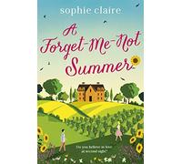 A Forget-Me-Not Summer: The perfect feel-good summer escape, set in sunny Provence!