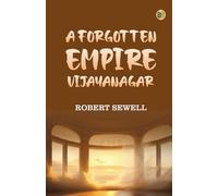 A Forgotten Empire: Vijayanagar