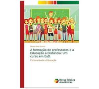 A Formação De Professores E A Educação A Distância: Um Curso Em Ead.