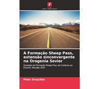 A Formação Sheep Pass, extensão sinconvergente na Orogenia Sevier: Geologia da Formação Sheep Pass do Cretáceo ao Eoceno, Nevada, EUA